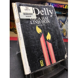 (TẶNG BOOKMARK) Giữa Hai Linh Hôn mới 60% ố vàng, bẩn bìa 1999 M. Delly RBK0906 SÁCH VĂN HỌC