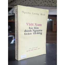 Việt Nam ba lần đánh nguyên toàn thắng - Nguyễn Lương Bích