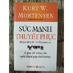 Sức mạnh thuyết phục Kurt W.Mortensen TSTK1908 KỸ NĂNG 339474