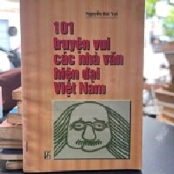 101 Truyện Vui Các Nhà Văn Hiện Đại Việt Nam - Nguyễn Bùi Vợi