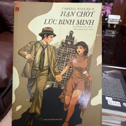 Hạn Chót Lúc Bình Minh – Cornell Woolrich | Tiểu thuyết trinh thám kinh điển 976366