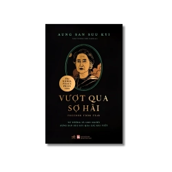 Vượt qua sợ hãi - Aung San Suu Kyi