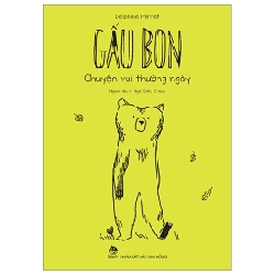 Gấu Bon - Chuyện Vui Thường Ngày - Delphine Perret (Mới 100%) Truyện thiếu nhi, NXB Kim Đồng - SÁCH ĐẠI HỌC