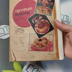 [XƯA] Nghệ Thuật Nấu Ăn - 180 Món Chay Mặn (1988) - Nguyễn Thị Hường 775992