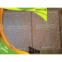 (TẶNG BOOKMARK) Luận về văn mạch Việt nghiên cứu và tiểu luận văn học - 2025 - 638 trang - Bìa cứng Sách văn học RBK3101