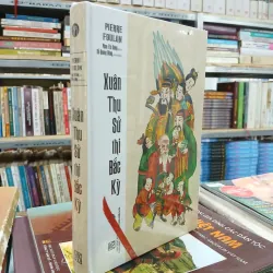 XUÂN THU SỬ THI BẮC KỲ  - PIERRE FOULON (PHAN TÍN DỤNG dịch)