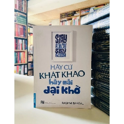 Hãy cứ khát khao hãy mãi dại khờ - Rashmi Bansal STB3532 Phát triển bản thân