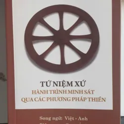 Tứ Niệm Xứ - Hành Trình Minh Sát Qua Các Phương Pháp Thiền
