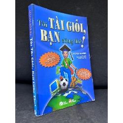[Phiên Chợ Sách Cũ] Tôi Tài Giỏi, Bạn Cũng Thế! - Adam Khoo - 2804, 2018 SBM