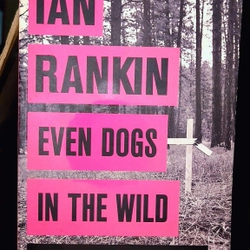 EVEN DOGS IN THE WILD - IAN RANKIN (#1 bestseller)