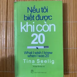 Nếu Tôi Biết Được Khi Còn 20 - Tina Seelig