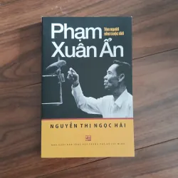 Phạm xuân ẩn - tên người như cuộc đời