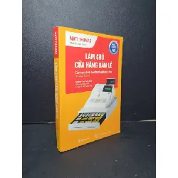 [Sách Cũ SCGR] Làm chủ cửa hàng bán lẻ mới 90% bẩn nhẹ 2018 Matt Thomas HCM2205 MARKETING KINH DOANH