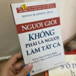 Sách Người giỏi không phải là người làm tất cả  - Donna M. Genett, PH. D.