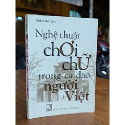 NGHỆ THUẬT CHƠI CHỮ TRONG CA DAO NGƯỜI VIỆT - TRIỀU NGUYÊN