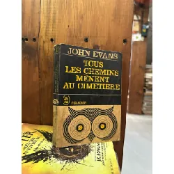 Tous les chemins mènent au cimetière - John Evans 609144