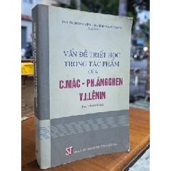 VẤN ĐỀ TRIẾT HỌC TRONG TÁC PHẨM CỦA C.MÁC - PH.ĂNGGHEN. V.I.LÊNIN 271033