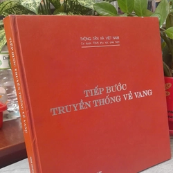 TIẾP BƯỚC TRUYỀN THỐNG VẺ VANG