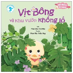 Vịt Bông Bé Bỏng - Vịt Bông Và Khu Vườn Khổng Lồ - Phan Mai Thư Nhã, Phan Mai Triều Huy