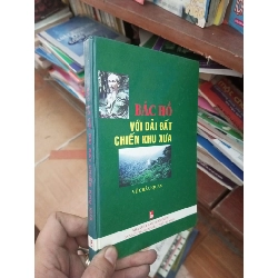 (TẶNG BOOKMARK) Bác Hồ với dải đất chiến khu xưa - Châu Quán 2005 Lịch sử Việt Nam RBK-AK19
