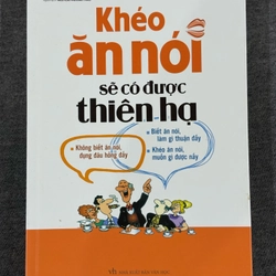 Khéo ăn khoé nói sẽ có được thiên hạ