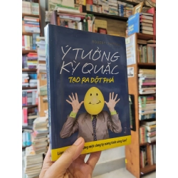 Ý TƯỞNG KỲ QUẶC TẠO RA ĐỘT PHÁ - Robert I. Sutton