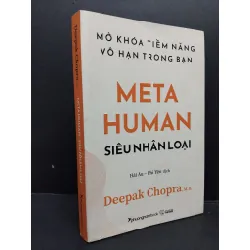 [Sách Cũ SCGR] Meta Human - Siêu nhân loại mới 80% ố nhẹ có highlight 2022 HCM1008 Deepak Chopra, M.D. KỸ NĂNG