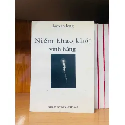 Niềm khao khát vĩnh hằng - Chử Văn Long VĂN HỌC VAVO0810