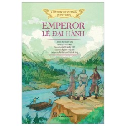 A History Of Vietnam In Pictures (In Colour) - Emperor Lê Đại Hành - Nhiều Tác Giả 187508