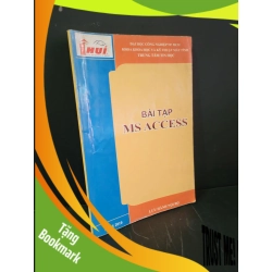 (TẶNG BOOKMARK) Bài tập MS Access mới 80% bẩn bìa, ố nhẹ, có chữ viết 2010 RBK3004 GIÁO TRÌNH, CHUYÊN MÔN