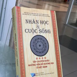 NHÂN HỌC & CUỘC SỐNG - NGÔ VĂN LỆ (CHỦ BIÊN)