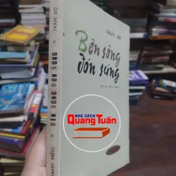 sách: Bên sông đón súng (Hồi kí cách mạng) - Trần Độ (A2) 573623