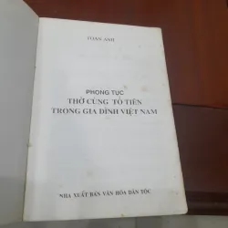 Toan Ánh - PHONG TỤC THỜ CÚNG TỔ TIÊN trong gia đình Việt Nam 994930