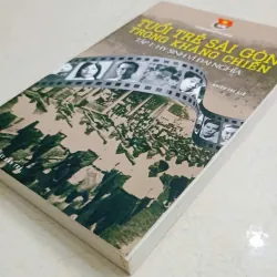Tuổi trẻ Sài Gòn trong kháng chiến - Tập 1🌻 707897