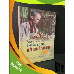 (TẶNG BOOKMARK) Những mẫu chuyện về phong cách Hồ Chí Minh mới 90% 2016 Nhiều tác giả RBK1604 DANH NHÂN
