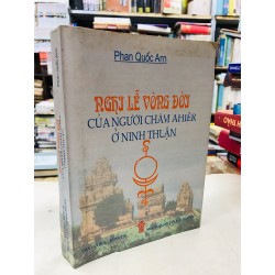 Nghi lễ vòng đời của người Chăm Ahier ở Ninh Thuận - Phan Quốc Anh 128331