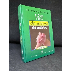 [Phiên Chợ Sách Cũ] Viết Cho Các Bà Mẹ Sinh Con Đầu Lòng, 2009 - B.S. Đỗ Hồng Ngọc H1809 SBM