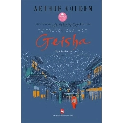 Tự truyện của một Geisha - Athur Gold