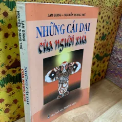 Những Cái Dại Của Người Xưa - Lam Giang, Nguyễn Quang Trứ