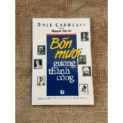 Bốn mươi gương thành công - Dale Carnegie
