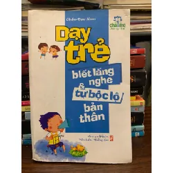 Dạy trẻ biết lắng nghe từ bộc lộ bản thân – Châu Đạo Nam 571590