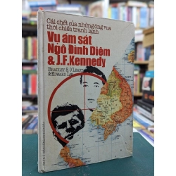 Vụ ám sát Ngô Đình Nhiệm & J.F.Kennedy