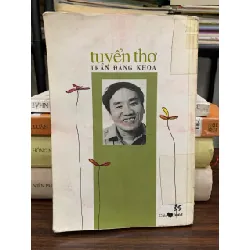 Tuyển thơ Trần Đăng Khoa – Trần Đăng Khoa 592602