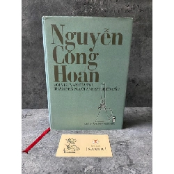 Nguyễn Công Hoan đời viết văn của tôi,thăm nhà người anh em chiến đấu (bìa cứng)- mới 95% Sách văn học STB0302 Rebooks.vn