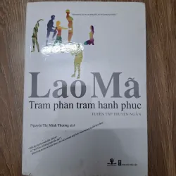 Lão Mã: Trăm phần trăm hạnh phúc - Lão Mã - Tuyển tập truyện ngắn 780031
