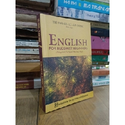 English for Buddhist Beginners: Tiếng Anh cho người mới học Phật - Trí Thành, Lê Văn Được (biên soạn)