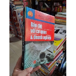 Báo Chí Với Cơ Quan & Doanh Nghiệp - 2009 mới 80% ố bìa cứng - GIÁO TRÌNH, CHUYÊN MÔN - HMT3012