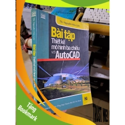 (TẶNG BOOKMARK) Bài tập thiết kế mô hình ba chiều với autocad TS. Nguyễn Hữu Lộc 2004 mới 80% ố GIÁO TRÌNH, CHUYÊN MÔN RBK1709