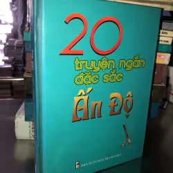 20 truyện ngắn đặc sắc Ấn độ-Nhật Chi (tuyển)