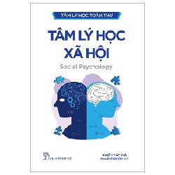 Tâm Lý Học Toàn Thư - Tâm Lý Học Xã Hội - Nhiều Tác Giả 91360